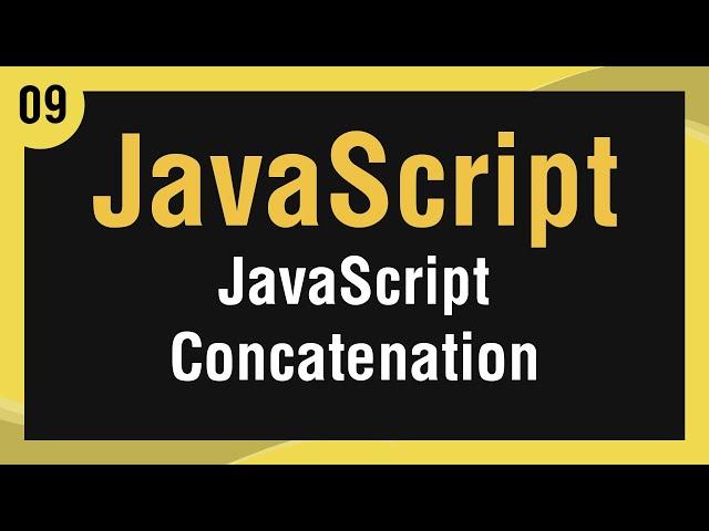 Learn JavaScript In Arabic #09 - Concatenation