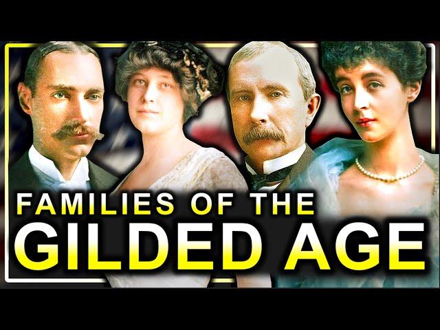 The Wealthy Families Who Ruled The Gilded Age (Documentary)