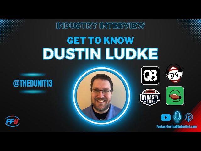 Get to Know Dustin Ludke - Fantasy Football Unlimited Podcast