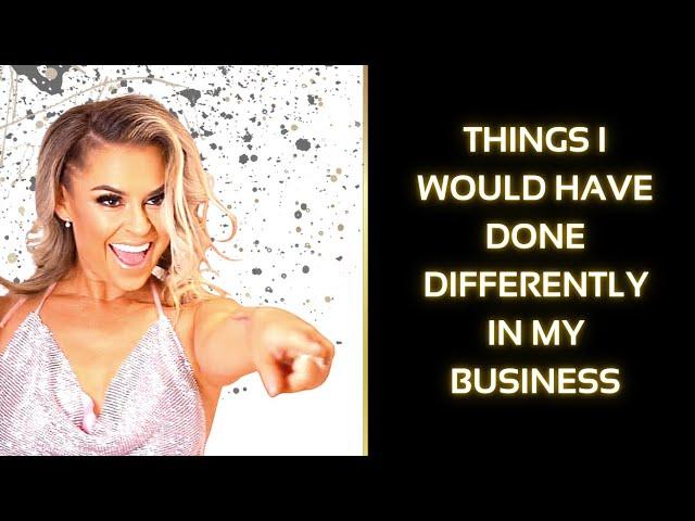 I Wish I Would Have Done These Things Differently in My Beauty Business | Kelly Callaghan