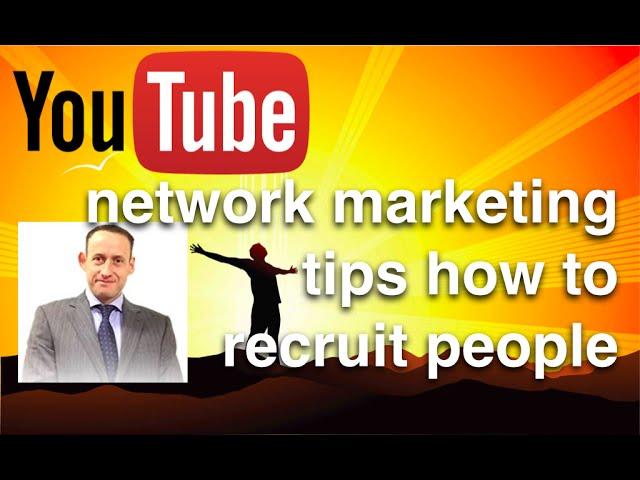 Network marketing tips how to recruit people