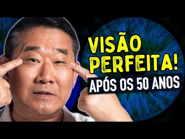 COMO TER VISÃO PERFEITA DEPOIS DOS 50 ANOS | Peter Liu