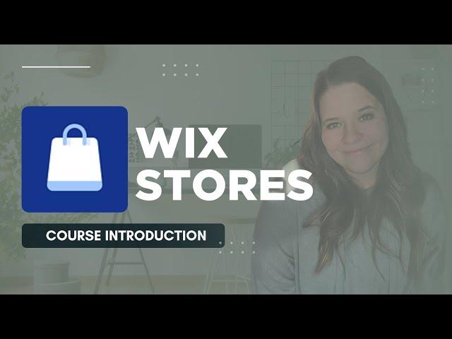 Wix Stores E-Commerce Course Overview