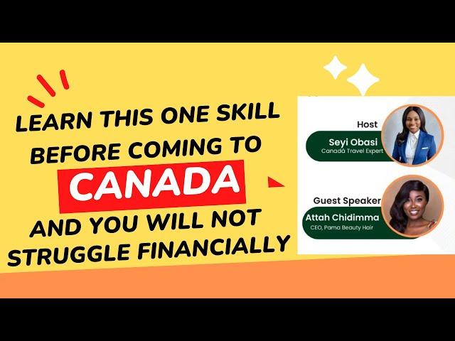 Learn This ONE Skill Before Moving To Canada...So You Do Not Struggle Financially!!