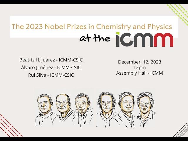 The 2023 Nobel Prizes in Chemistry and Physics at the ICMM | COLLOQUIA