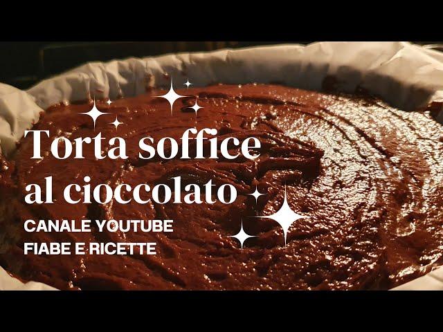 TORTA SOFFICE AL CIOCCOLATO.  FACILE, VELOCE E CON BUONUMORE ASSICURATO @RapaNello