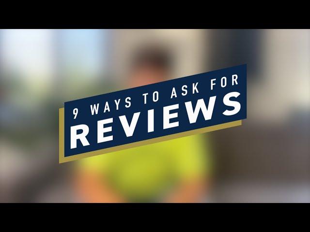 9 Ways to Ask for Reviews