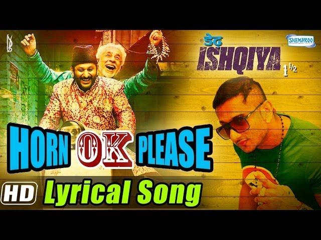 Horn OK Please Full Song Lyrical - Yo Yo Honey Singh & Sukhwinder - Dedh Ishqiya