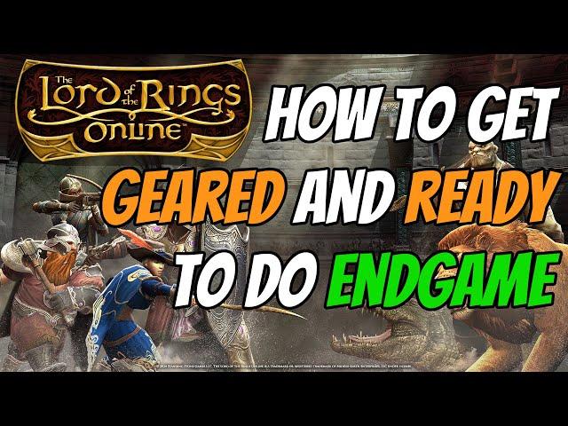 How to Gear and Prepare for Endgame Dungeons and Raids | LOTRO 2024 | Lord of the Rings Online guide