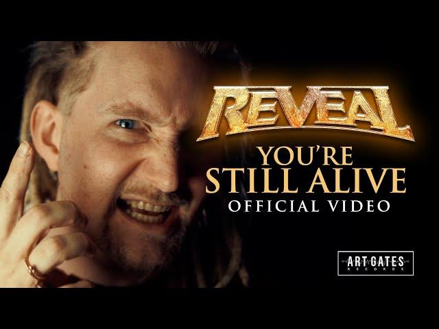 Reveal - "You're Still Alive" (Official Video)