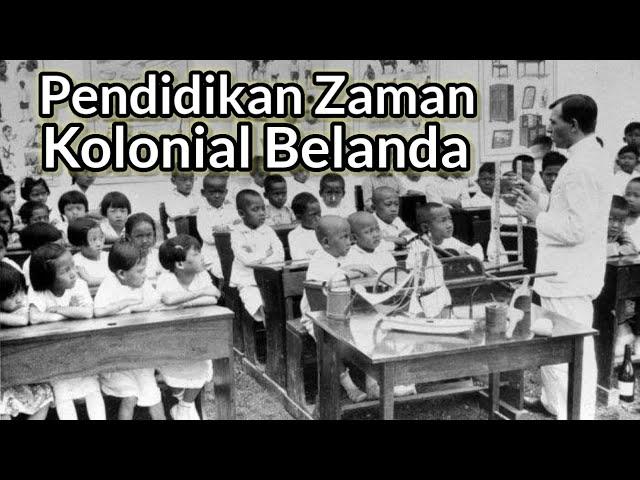 Pendidikan Zaman Kolonial Belanda