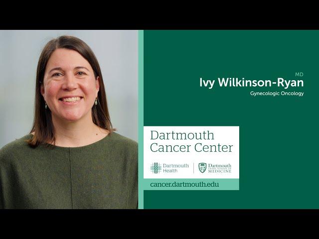 Ivy Wilkinson-Ryan, MD, Dartmouth Health Gynecologic Oncologist