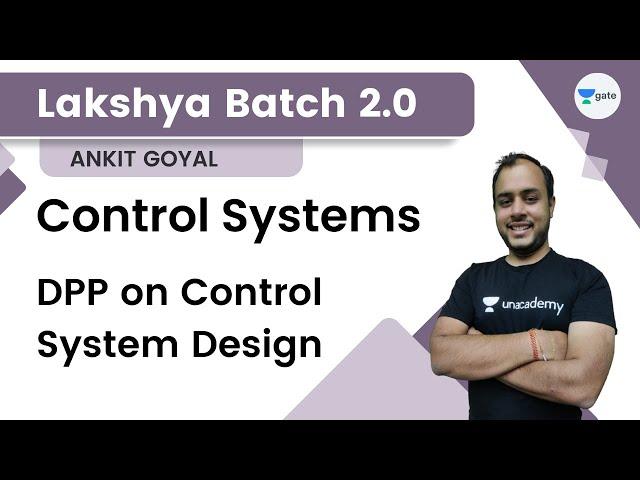 DPP on Control System Design | Lakshya Batch 2.0 | GATE 2023 | Ankit Goyal