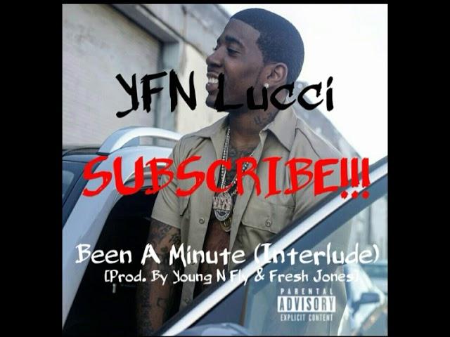YFN Lucci - Been A Minute (Without Missing You) LYRICS IN DESCRIPTION!