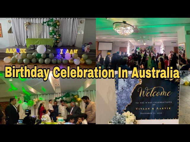 VIVAAN And Aarvik Birthday Celebration In Australia | Birthday Celebration Melbourne |Sonu Australia