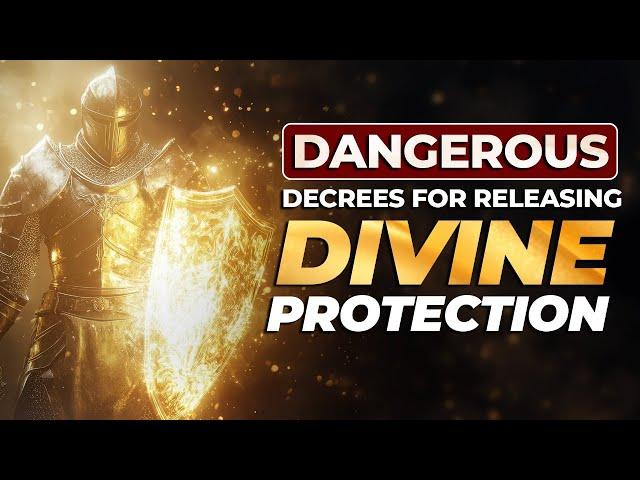 Dangerous Prayers For releasing Divine Protection Prayer Marathon