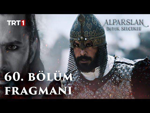 Alparslan: Büyük Selçuklu 60. Bölüm Fragmanı - 30 Ekim Pazartesi @trt1 'de!