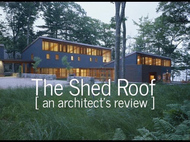 The Shed Roof - An Architect's Review of a Modern Classic