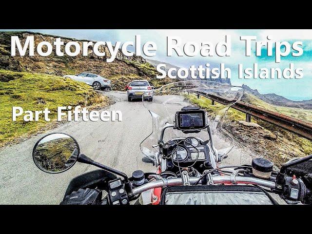 Motorcycle Road Trips - Scottish Islands - Part Fifteen