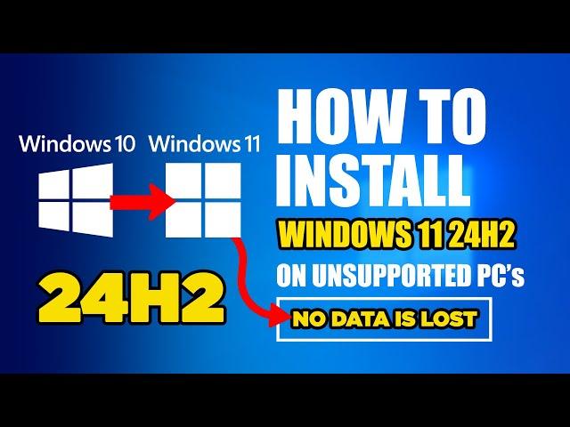 How to INSTALL Windows 11 24H2 on Unsupported PC No USB & No Data LOSS