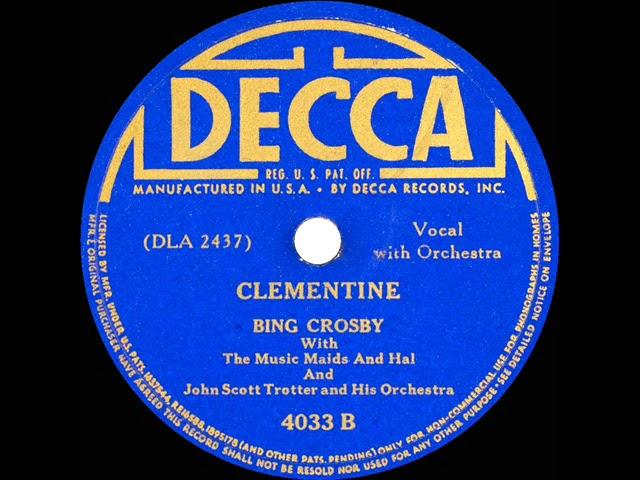 1941 Bing Crosby - Clementine