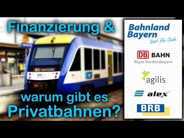 Wieso Privatbahnen? & wie läuft die Finanzierung des Regionalverkehrs? | Bahnland Bayern & die BEG