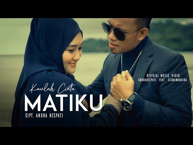 Kaulah Cinta Matiku - Andra Respati ft. Gisma Wandira (Official Music Video)