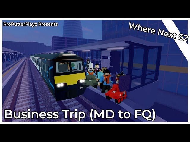 [V1.8.3] Business Trip! (MD to FQ via MT) [Where Next S2E10] (Roblox SCR)