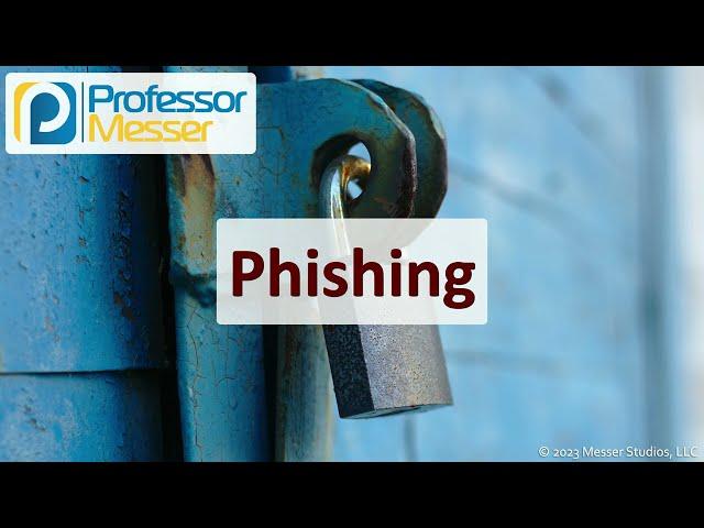 Phishing - CompTIA Security+ SY0-701 - 2.2