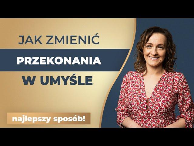 Jak zmienić przekonania w podświadomości? { najlepszy sposób }