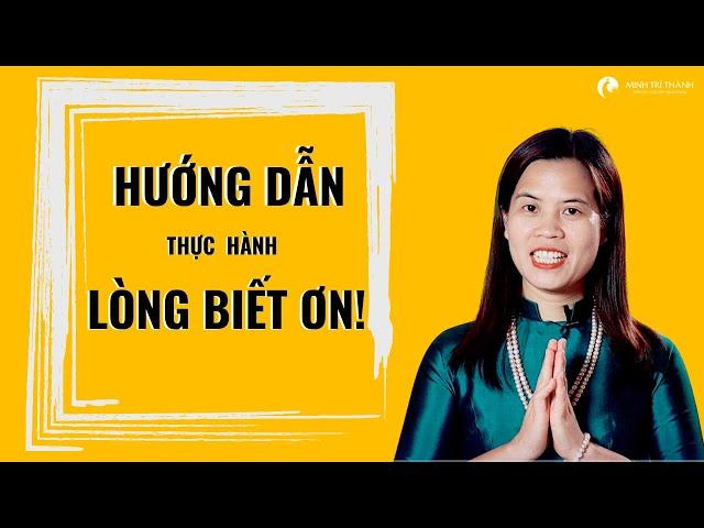 HƯỚNG DẪN THỰC HÀNH LÒNG BIẾT ƠN I Nguyễn Thị Lanh