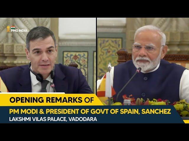 Opening Remarks of PM Modi & President of Govt of Spain, Sanchez, Lakshmi Vilas Palace, Vadodara