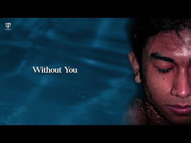 Zerra - Without You ft. Adzmithalia (Official Lyric Video)