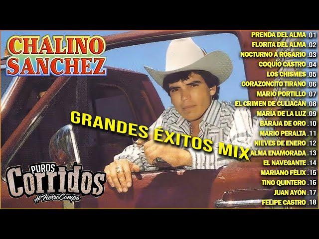 Chalino Sanchez Mejores Canciones - 30 Corridos Viejitos de Chalino Sánchez 