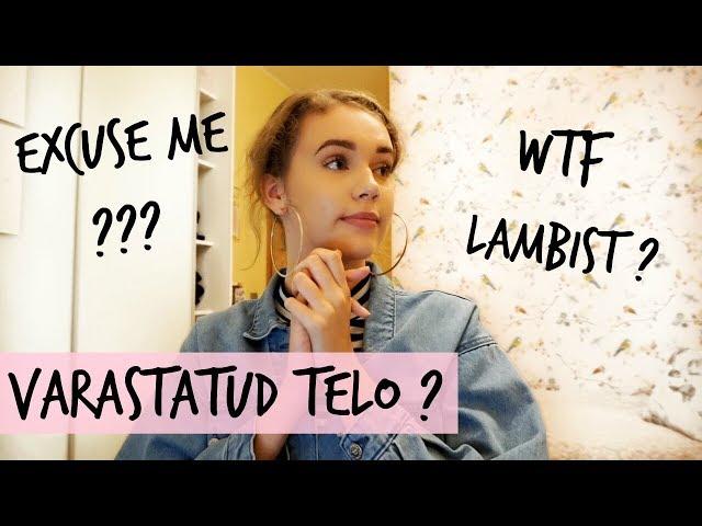 mu telo varastati ära (not clickbait, wish it was lol)