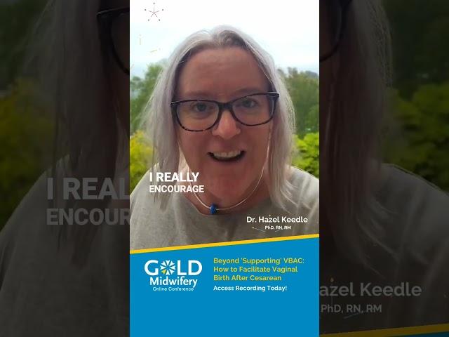 Learn About Facilitating VBACs with Dr. Hazel Keedle at GOLD Midwifery 2024!