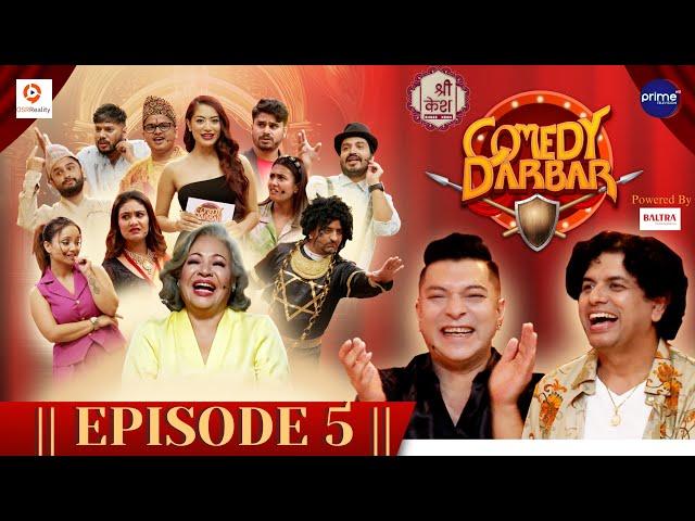 Shree Kesh COMEDY DARBAR | Episode 5 | Pramod Kharel, Sushil Nepal | Gauri Malla, Bijay Baral