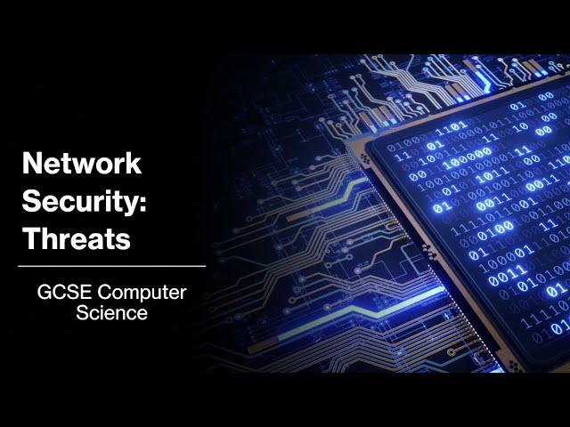 Network Security: Threats - GCSE Computer Science