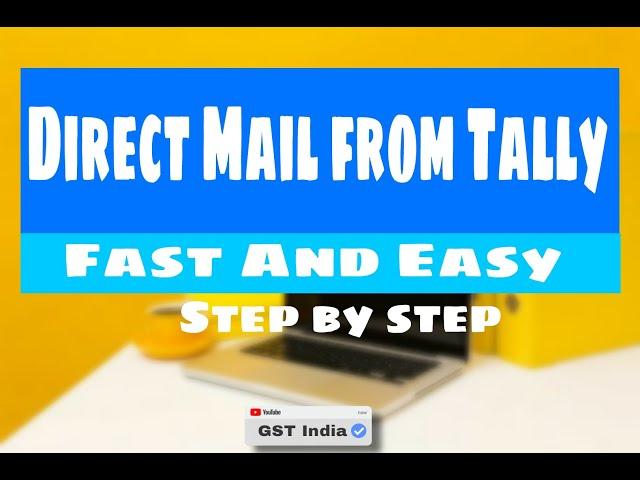 HOW TO SEND TALLY DATA BY MAIL | DIRECT MAIL FROM TALLY PRIME | MAIL CONFIGURATION IN TALLY PRIME |