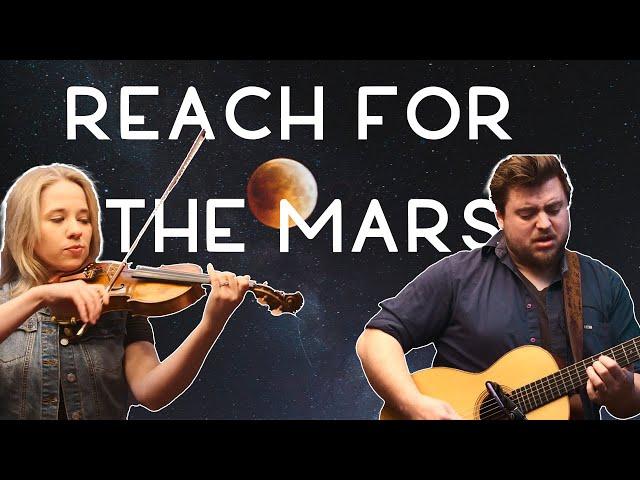 Reach For the Mars (acoustic) - Zach & Maggie