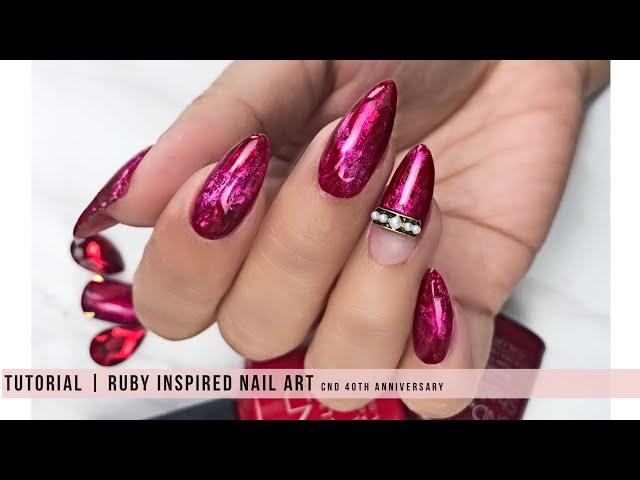 TUTORIAL | RUBY INSPIRED NAIL ART- CND 40th Anniversary