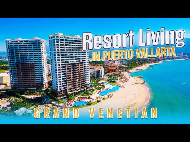 Resort Life in Puerto Vallarta: Oceanfront Condo Tour at Grand Venetian