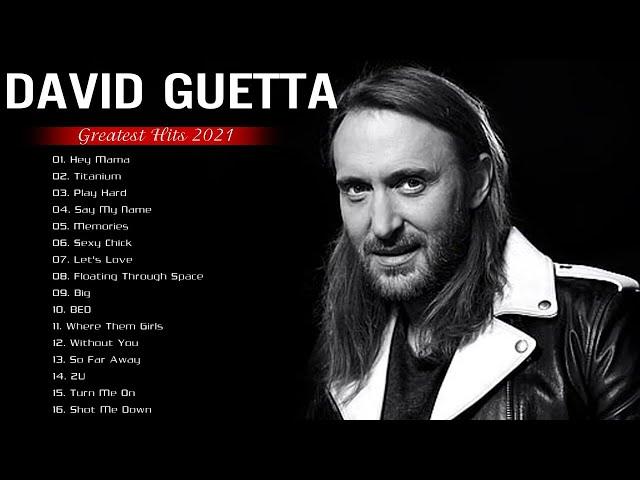 David Guetta Greatest Hits Full Album 2021 - David Guetta Best Songs Playlist 2021