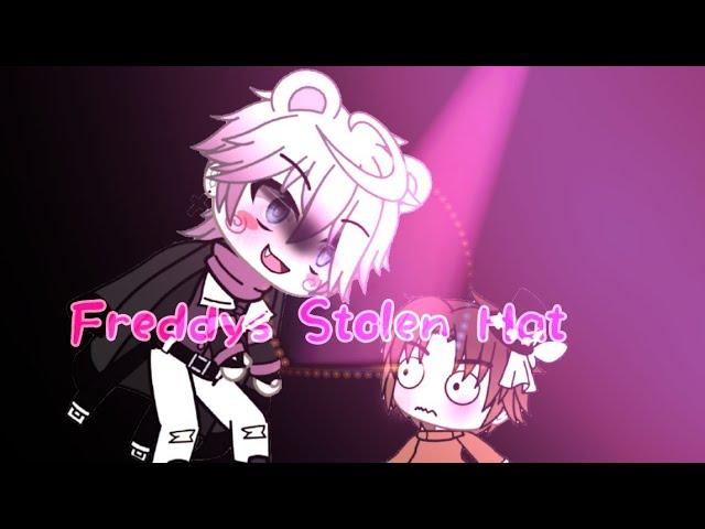 Freddy's Stolen Hat|Gacha Life (Lazy)