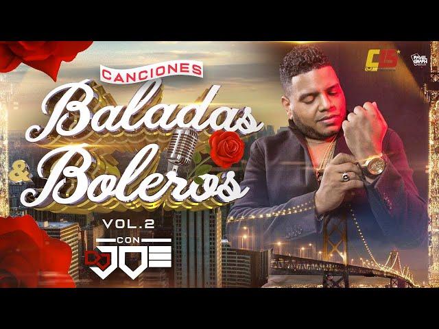 Canciones, Baladas y Boleros Vol.2 En Vivo con Dj Joe El Catador #ComboDeLos15​