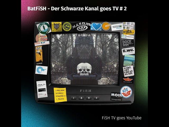 BatFiSH – Der Schwarze Kanal goes TV #2