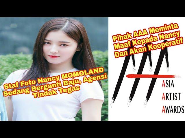 Staf Foto Nancy MOMOLAND Sedang Berganti Baju, Agensi Tindak Tegas! Pihak AAA Meminta maaf ke Nancy