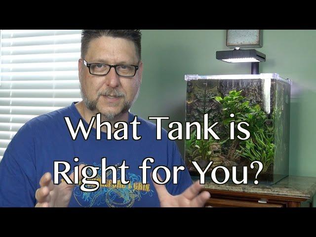 What Tank is Right for You?