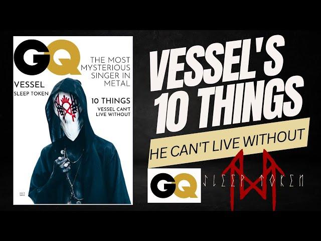 10 Things VESSEL Can't Live Without