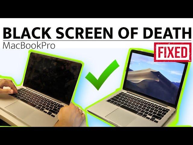 MacBook Pro Black Screen of Death - Fixed 2019 (Working Method)